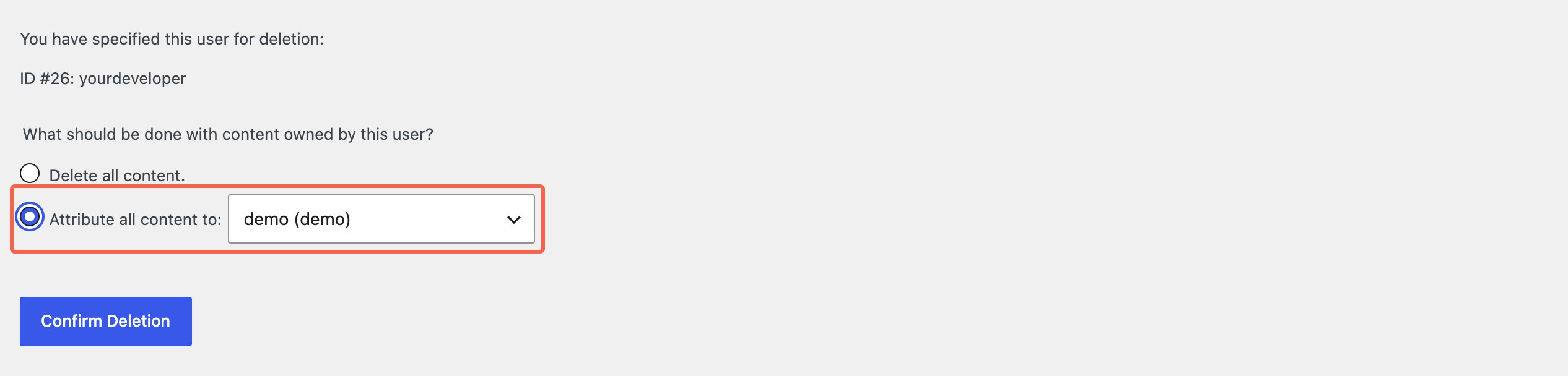The user deletion confirmation with Attribute all content to selected and the Confirm Deletion button below