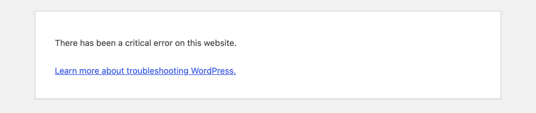 The white WordPress error page reading There has been a critical error on this website